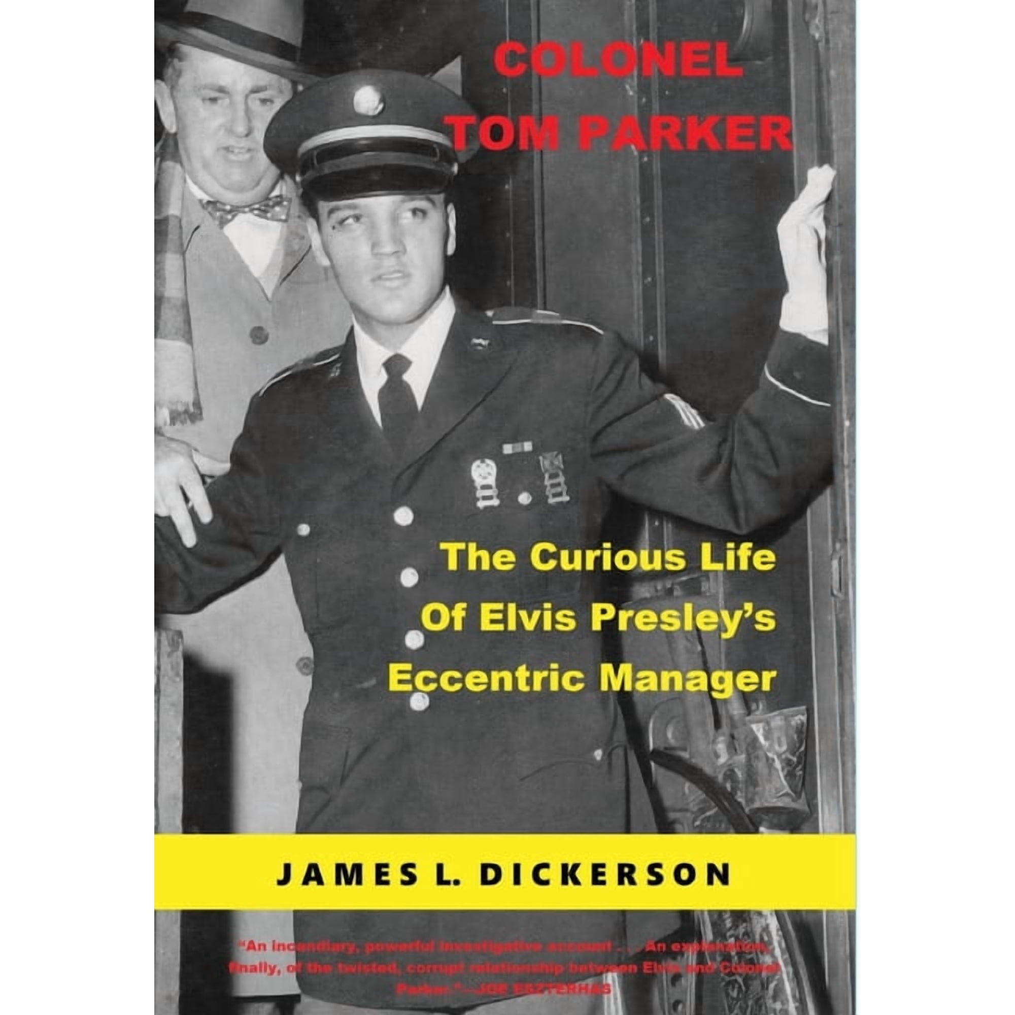 Colonel Tom Parker: The Curious Life of Elvis Presley s Eccentric Manager (Hardcover)