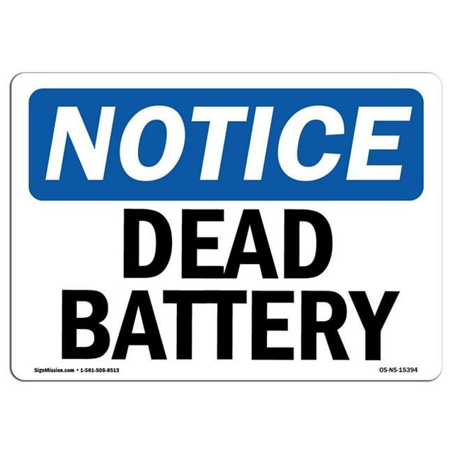 SignMission OS-NS-A-1824-L-15394 18 x 24 in. OSHA Notice Sign - Notice Dead Battery