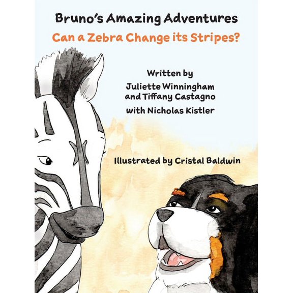 Bruno's Amazing Adventures Can a Zebra Change its Stripes?, Book 5, (Hardcover)