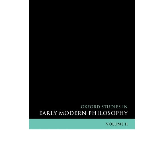 Oxford Studies in Early Modern Philosoph Oxford Studies in Early Modern Philosophy: Volume II, Book II, (Paperback)