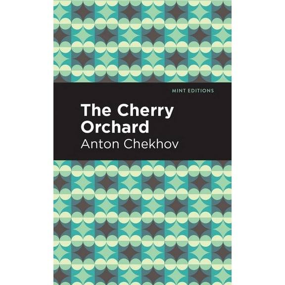 Mint Editions (Plays) The Cherry Orchard, (Paperback)