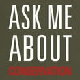 thumbnail image 3 of CafePress - Ask Me About Conservation Dark T Shirt - Men's Classic Graphic Cotton T-Shirt, 3 of 4
