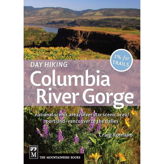Day Hiking: Day Hiking Columbia River Gorge: National Scenic AreaSilver Star Scenic AreaPortland--Vancouver to the Dalles (Paperback)