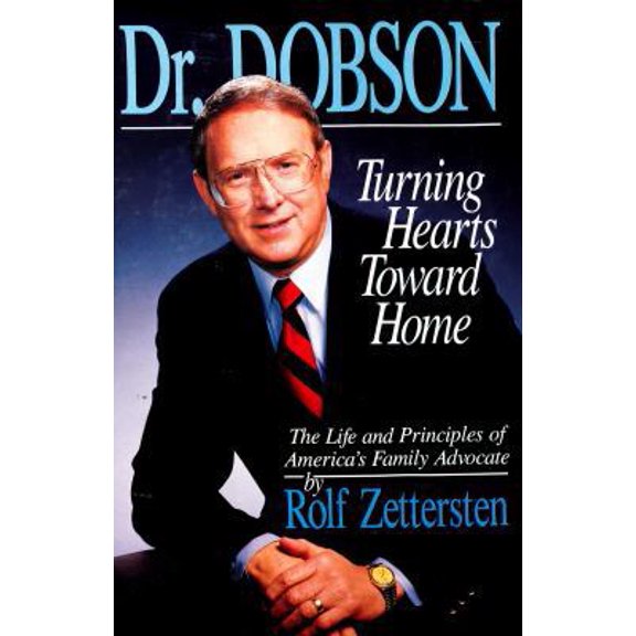 Pre-Owned Dr. Dobson: Turning Hearts Toward Home : The Life and Principles of America's Family Advocate (Hardcover) 0849905257 9780849905254
