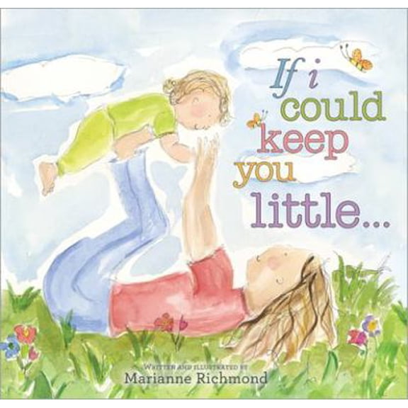 Pre-Owned If I Could Keep You Little... (Hardcover) 1402255594 9781402255595