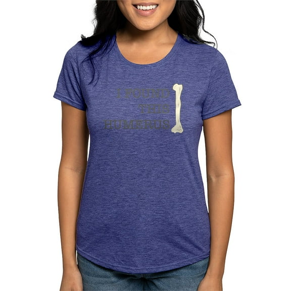 CafePress - I Found This Humerus T Shirt - Womens Tri-blend T-Shirt