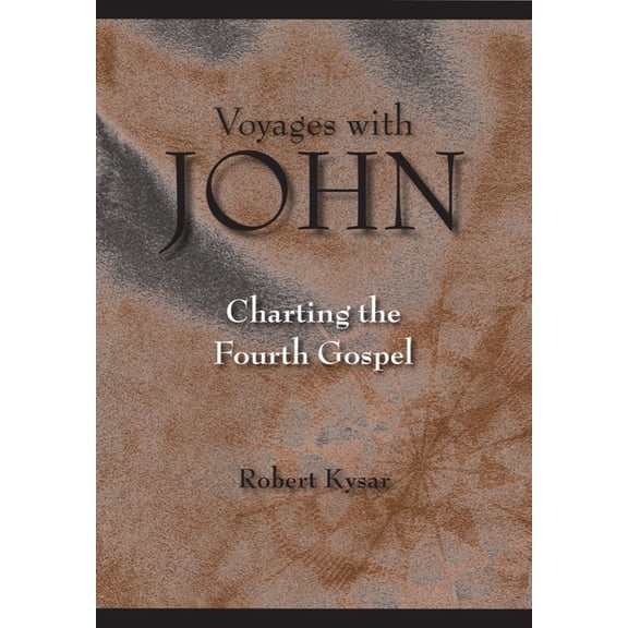 Voyages with John: Charting the Fourth Gospel, (Paperback)