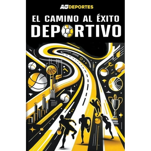 El camino hacia el éxito deportivo, (Paperback)