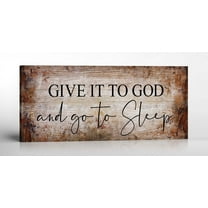 Give It To God and Go To Sleep, Above Bed Wall Decor for Bedroom, Give It To God and Go to Sleep Canvas, Ready To Hang for Bedroom Home Wall Decor 16x40