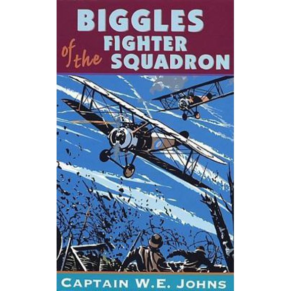 Pre-Owned Biggles of the Fighter Squadron by W E Johns (Paperback), English