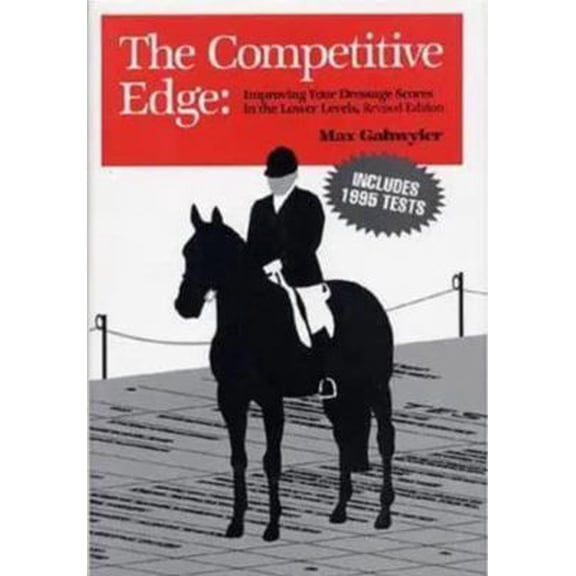 Pre-Owned The Competitive Edge: Improving Your Dressage Scores in the Lower Levels (Hardcover) 093948143X 9780939481439