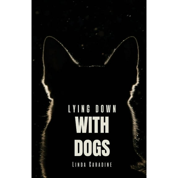 Lying Down with Dogs, (Paperback)
