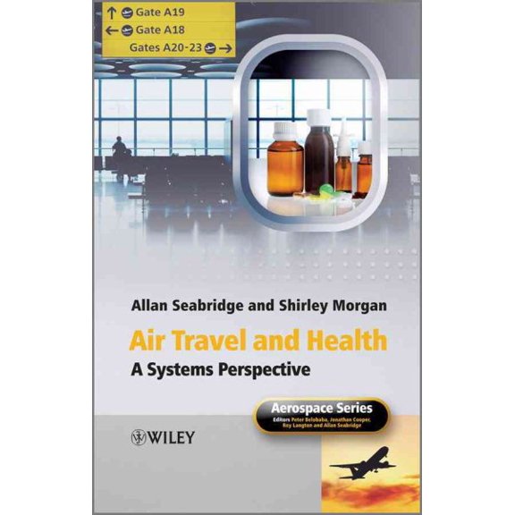Pre-Owned Aerospace Air Travel and Health: A Systems Perspective, (Hardcover)