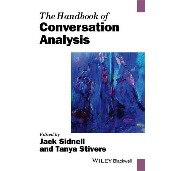 Blackwell Handbooks in Linguistics The Handbook of Conversation Analysis, (Paperback)