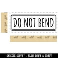 thumbnail image 2 of Do Not Bend Double Line Border Self-Inking Rubber Stamp Ink Stamper for Business Office - Black Ink - Small 1-1/2 Inch, 2 of 7