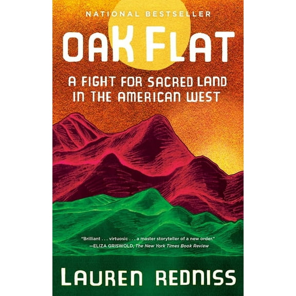 Oak Flat: A Fight for Sacred Land in the American West, (Paperback)