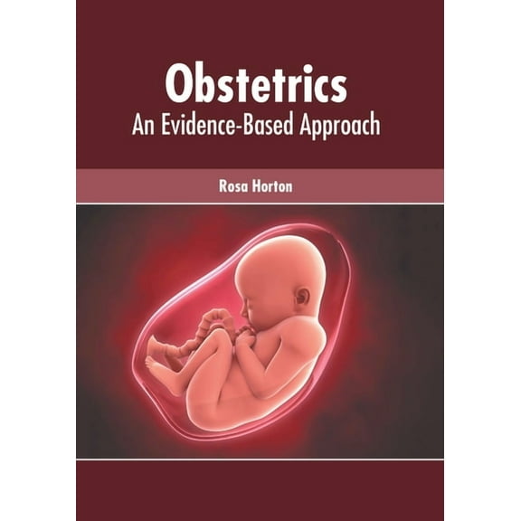 Obstetrics: An Evidence-Based Approach, (Hardcover)