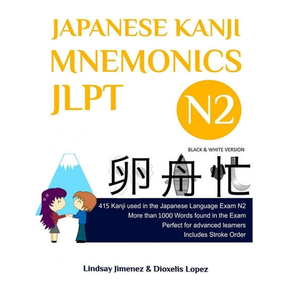 Japanese Kanji Mnemonics Jlpt N2: 415 Kanji Found in the Japanese Language Exam N2, (Paperback)