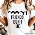 thumbnail image 2 of Friends Don&rsquo;t Lie T-Shirt, Handmade Gift for Matching Daughter, 2 of 8