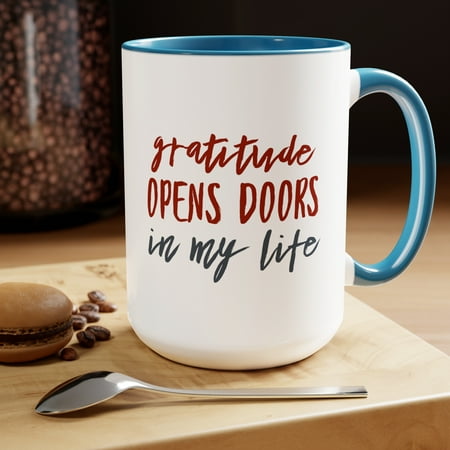 

Gratitude Opens Doors In my Life Mug Positive Mantra Affirmations Mug 15oz Coffee Mug Available in 5 colors