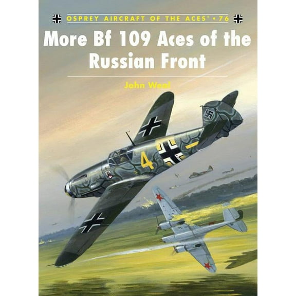 Aircraft of the Aces: More Bf 109 Aces of the Russian Front (Series #76) (Paperback)