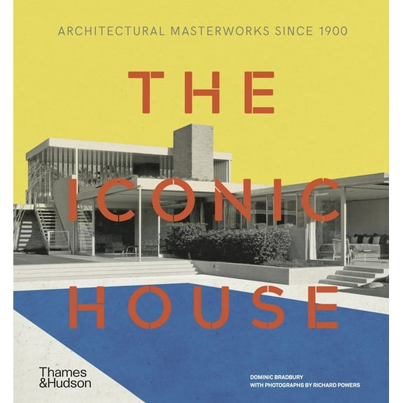 Iconic House The Iconic House: Architectural Masterworks Since 1900, (Hardcover)