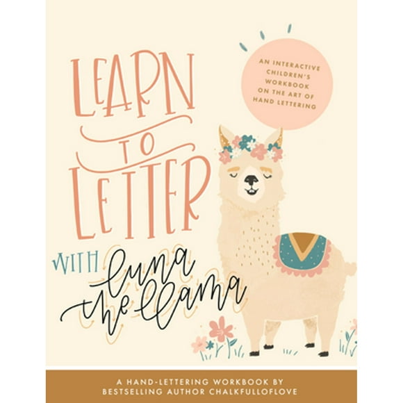 Pre-Owned Learn to Letter with Luna the Llama: An Interactive Children's Workbook on the Art of Hand (Paperback 9781944515904) by Chalkfulloflove, Paige Tate & Co (Producer)