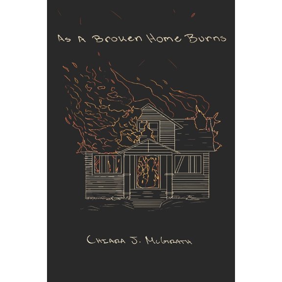 As A Broken Home Burns (Paperback)