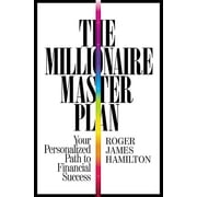 The Millionaire Master Plan: Your Personalized Path to Financial Success, (Hardcover)