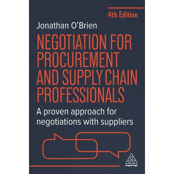 Negotiation for Procurement and Supply Chain Professionals: A Proven Approach for Negotiations with Suppliers, (Hardcover)