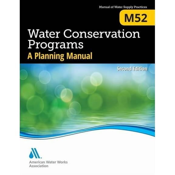 M52 Water Conservation Programs: A Planning Manual, Second Edition, (Paperback)