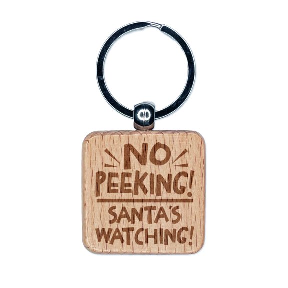 No Peeking Santa's Watching Christmas Square Keychain Charm Tag - Engraved Wood