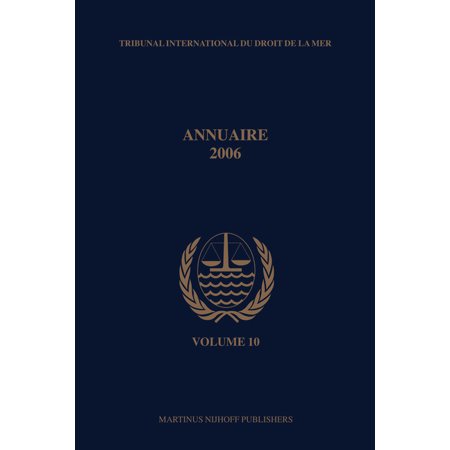 Annuaire Tribunal International Du Droit Annuaire Tribunal International Du Droit de la Mer, Volume 10 (2006), Book 10, (Paperback)