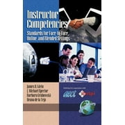 Instructor Competencies: Standards for Face-To-Face, Online, and Blended Settings (Hc) (Hardcover)