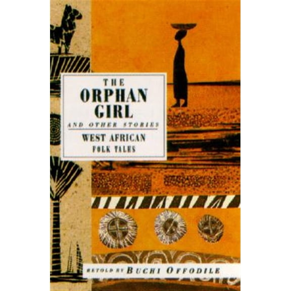 Pre-Owned The Orphan Girl and Other Stories: West African Folk Tales (International Folk Tales) Paperback