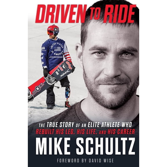 Driven to Ride: The True Story of an Elite Athlete Who Rebuilt His Leg, His Life, and His Career, (Hardcover)
