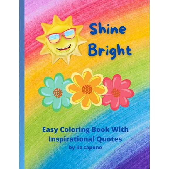 Shine Bright: Easy Coloring Book with Inspirational Quotes (Paperback)