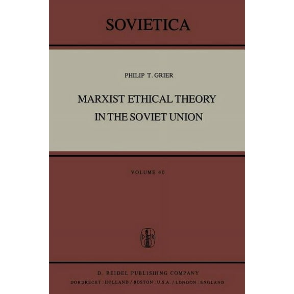 Sovietica Marxist Ethical Theory in the Soviet Union, Book 40, (Paperback)
