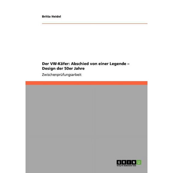 Der VW-Käfer : Abschied von einer Legende - Design der 50er Jahre (Paperback)