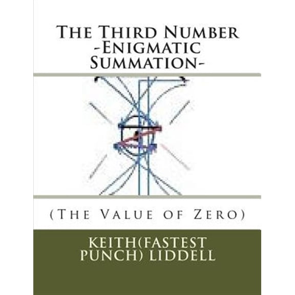 Pre-Owned Third Number: The Third Number -Enigmatic Summation- (The Value of Zero) : -Enigmatic Summation- (The Value of Zero) (Series #1) (Paperback)