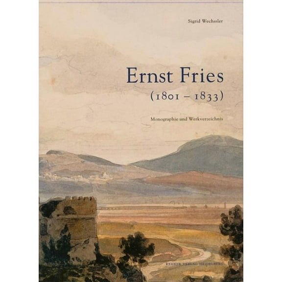 Ernst Fries (1801-1833) (Hardcover)