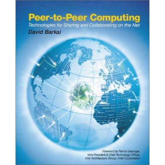 Pre-Owned Peer-to-Peer Computing: Technologies for Sharing and Collaborating on the Net (Hardcover) 0970284675 9780970284679