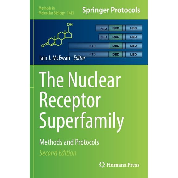 Methods in Molecular Biology The Nuclear Receptor Superfamily: Methods and Protocols, Book 1443, (Hardcover)