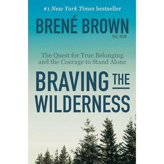 Pre-Owned Braving the Wilderness: Reese's Book Club: The Quest for True Belonging and the Courage to Stand Alone (Hardcover) 0812995848 9780812995848