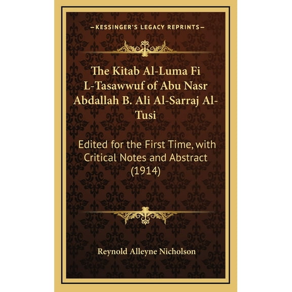 The Kitab Al-Luma Fi L-Tasawwuf of Abu Nasr Abdallah B. Ali Al-Sarraj Al-Tusi (Hardcover)