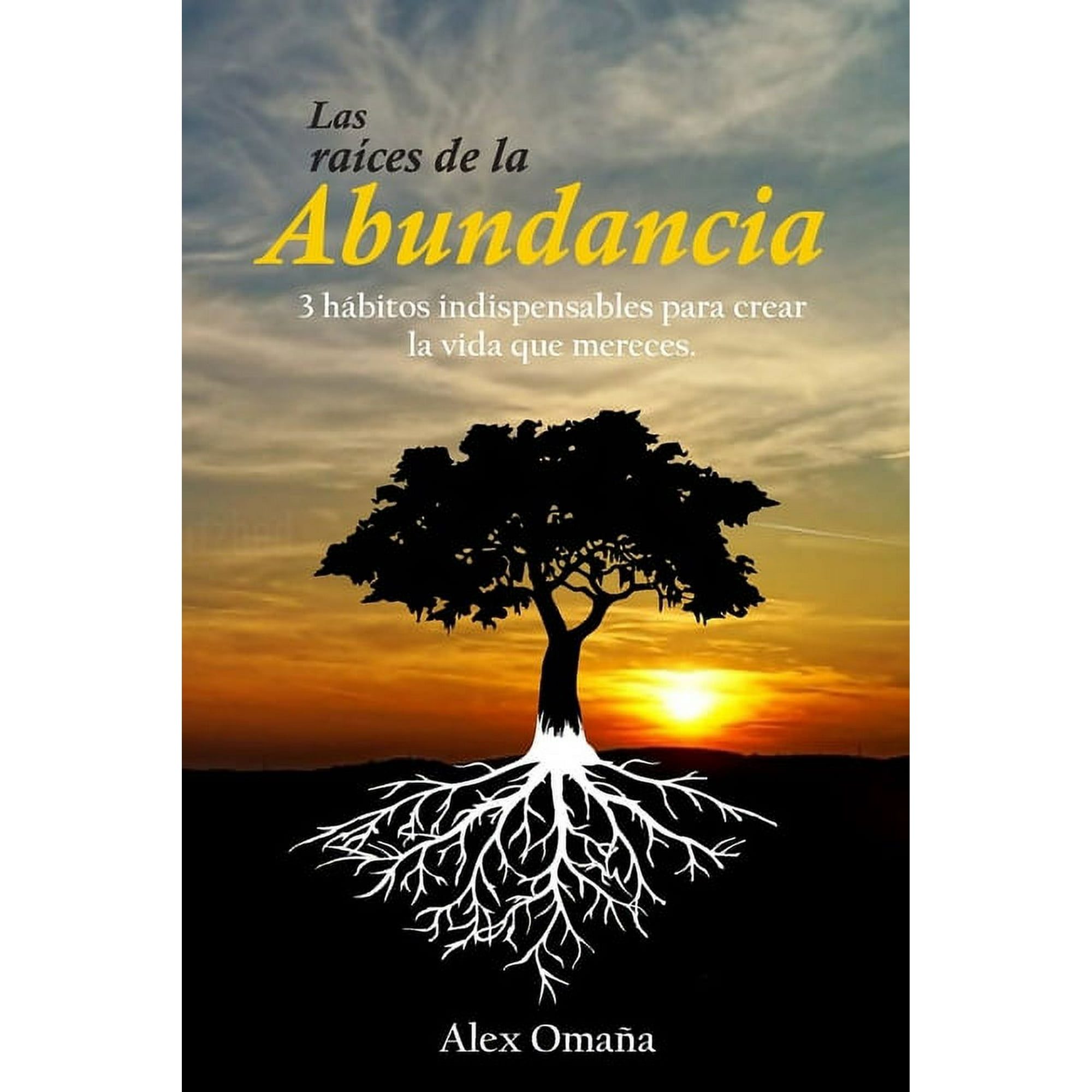 Las ra&iacute;ces de la Abundancia (Paperback)