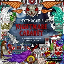 Fausto Bianchi: Mythogoria Nightmare Cabaret: A Dazzling Horror Coloring Book, Book 1 (Paperback)