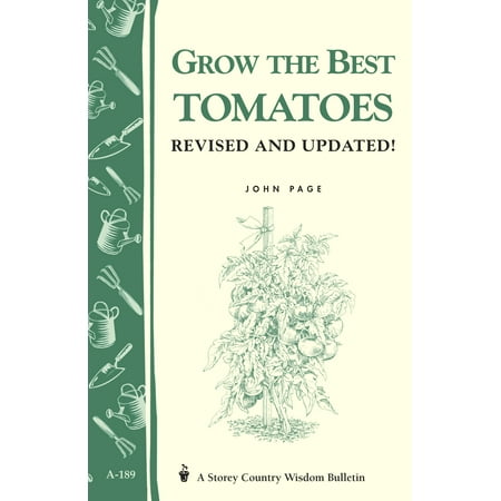 Grow the Best Tomatoes - Paperback (Best Tomatoes To Grow In Central Florida)