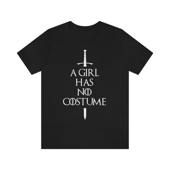 A Girl Has No Costume Shirt, Funny Lazy Halloween Costume