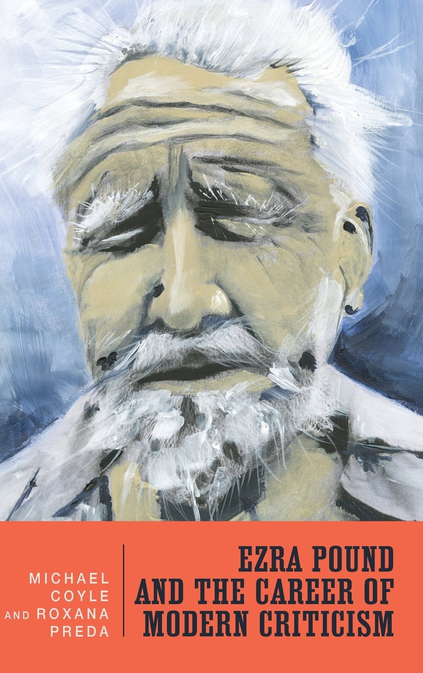 Ezra Pound and the Career of Modern Criticism Professional Attention